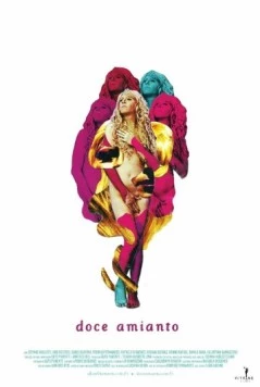 Сладкий асбест / Doce Amianto (2013) фильм смотреть онлайн в хорошем качестве