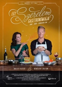 Гастрономия любви / Egy Szerelem Gasztronómiája (2017) фильм смотреть онлайн в хорошем качестве