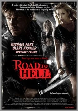 Путь в преисподнюю / Road to Hell (2008) фильм смотреть онлайн в хорошем качестве