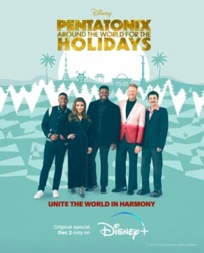 Pentatonix: Around the World for the Holidays (2022) фильм смотреть онлайн в хорошем качестве