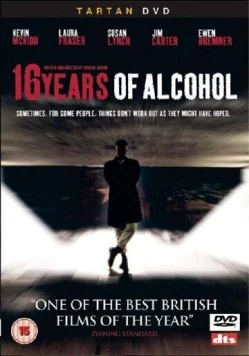 Шестнадцать лет похмелья / 16 Years of Alcohol (2003) фильм смотреть онлайн в хорошем качестве