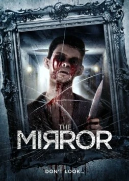 Зеркало / The Mirror (2014) фильм смотреть онлайн в хорошем качестве