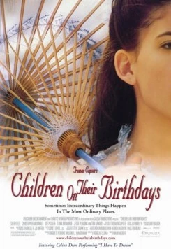 Дети и их дни рождения / Children on Their Birthdays (2002) фильм смотреть онлайн в хорошем качестве