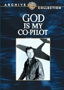 Бог - мой второй пилот / God Is My Co-Pilot (1945) фильм смотреть онлайн в хорошем качестве