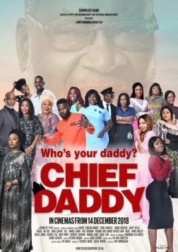 Привет от папочки / Chief Daddy (2018) фильм смотреть онлайн в хорошем качестве