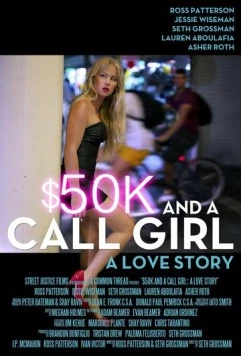 $50 и девушки по вызову: Любовная история / $50K and a Call Girl: A Love Story (2014) фильм смотреть онлайн в хорошем качестве