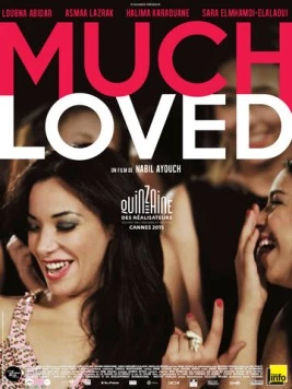 Сильно любимая / Much Loved (2015) фильм смотреть онлайн в хорошем качестве