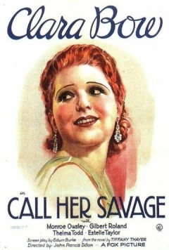 Называй ее дикой / Call Her Savage (1932) фильм смотреть онлайн в хорошем качестве