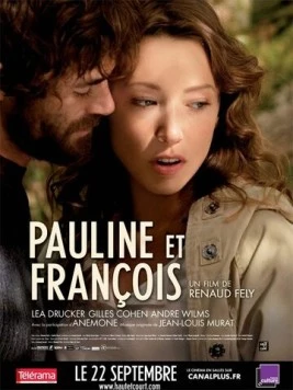 Полин и Франсуа / Pauline et François (2010) фильм смотреть онлайн в хорошем качестве