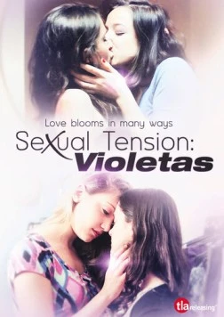 Сексуальное напряжение, Часть 2: Фиалки / Tensión sexual, Volumen 2: Violetas (2013) фильм смотреть онлайн в хорошем качестве