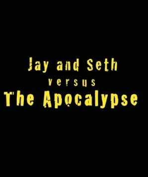 Джей и Сет против апокалипсиса / Jay and Seth Versus the Apocalypse (2007) фильм смотреть онлайн в хорошем качестве