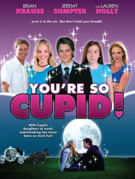 Ты такой Амур / You're So Cupid! (2010) фильм смотреть онлайн в хорошем качестве