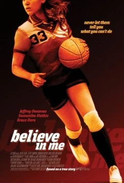 Поверь в меня / Believe in Me (2006) фильм смотреть онлайн в хорошем качестве
