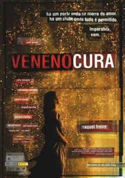Veneno Cura (2008) фильм смотреть онлайн в хорошем качестве