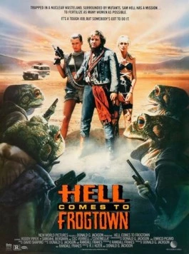 Ад в Лягушачьем городе / Hell Comes to Frogtown (1988) фильм смотреть онлайн в хорошем качестве