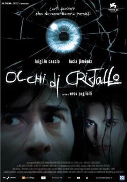 Смотреть Хрустальные глаза / Occhi di cristallo(2004) фильм в онлайне бесплатно