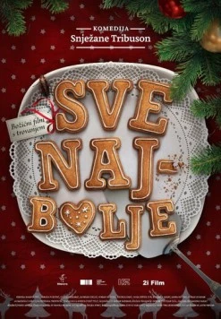 Всего наилучшего / Sve najbolje (2016) фильм смотреть онлайн в хорошем качестве