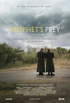 Жертва пастыря / Prophet's Prey (2015) фильм смотреть онлайн в хорошем качестве