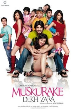 Muskurake Dekh Zara (2010) фильм смотреть онлайн в хорошем качестве