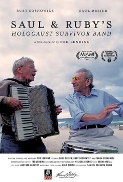 Сол и Руби: дуэт «Пережившие Холокост» / Saul & Ruby's Holocaust Survivor Band (2020) фильм смотреть онлайн в хорошем качестве