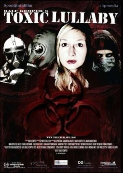 Токсичная колыбельная / Toxic Lullaby (2010) фильм смотреть онлайн в хорошем качестве