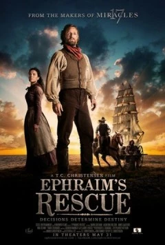 Спасение Ефрема / Ephraim's Rescue (2013) фильм смотреть онлайн в хорошем качестве