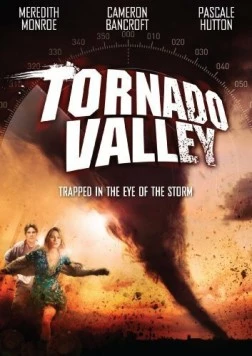 Долина Твистер / Tornado Valley (2009) фильм смотреть онлайн в хорошем качестве