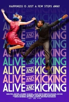 Alive and Kicking (2016) фильм смотреть онлайн Alive and Kicking (2016) фильм смотреть онлайн в хорошем качестве