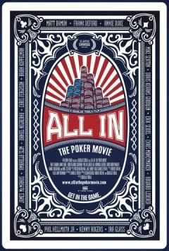 Олл-ин: Фильм о покере / All In: The Poker Movie (2009) фильм смотреть онлайн Олл-ин: Фильм о покере / All In: The Poker Movie (2009) фильм смотреть онлайн в хорошем качестве