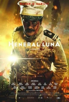 Генерал Луна / Heneral Luna (2015) фильм смотреть онлайн в хорошем качестве