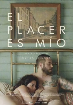 Это моё удовольствие / El placer es mio (2015) фильм смотреть онлайн в хорошем качестве
