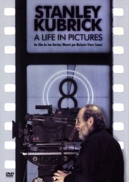 Стэнли Кубрик: Жизнь в кино / Stanley Kubrick: A Life in Pictures (2001) фильм смотреть онлайн в хорошем качестве