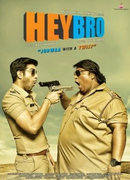 Беспечные близнецы / Hey Bro (2015) фильм смотреть онлайн в хорошем качестве