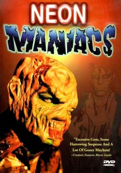 Неоновые маньяки / Neon Maniacs (1986) фильм смотреть онлайн в хорошем качестве