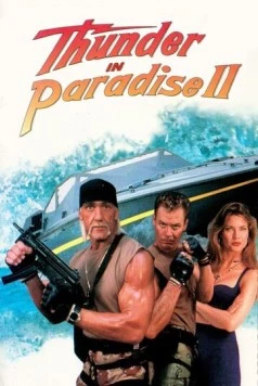Гром в раю 2 / Thunder in Paradise II (1994) фильм смотреть онлайн в хорошем качестве