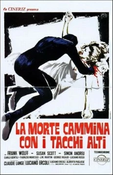 Смерть ходит на высоких каблуках / La morte cammina con i tacchi alti (1971) фильм смотреть онлайн в хорошем качестве