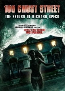 Улица призраков: Возвращение Ричарда Спека / 100 Ghost Street: The Return of Richard Speck (2012) фильм смотреть онлайн в хорошем качестве