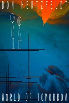 Мир будущего / World of Tomorrow (2015) мультфильм смотреть онлайн Мир будущего / World of Tomorrow (2015) мультфильм смотреть онлайн в хорошем качестве