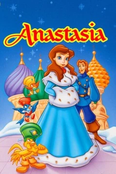 Анастасия / Anastasia (1997) мультфильм смотреть онлайн в хорошем качестве