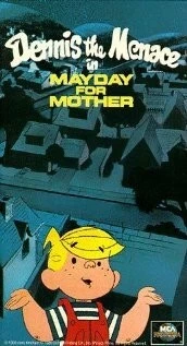 Деннис-мучитель: День матери / Dennis the Menace in Mayday for Mother (1981) мультфильм смотреть онлайн в хорошем качестве
