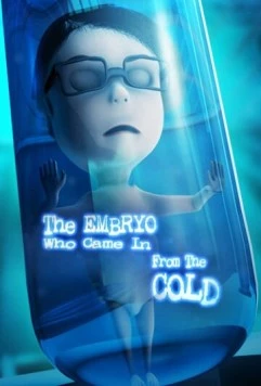 Эмбрион, который появился из холода / The Embryo Who Came in from the Cold (2020) мультфильм смотреть онлайн в хорошем качестве