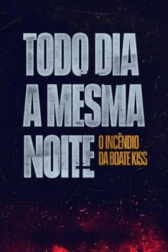 Пожар в клубе Kiss / Todo Dia a Mesma Noite (2023) cериал смотреть онлайн Пожар в клубе Kiss / Todo Dia a Mesma Noite (2023) cериал смотреть онлайн в хорошем качестве