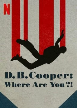 D.B. Cooper: Where Are You?! (2022) cериал смотреть онлайн D.B. Cooper: Where Are You?! (2022) cериал смотреть онлайн в хорошем качестве