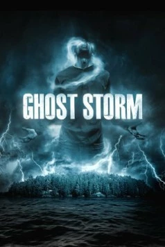 Призрачный шторм / Ghost Storm (2011) фильм смотреть онлайн в хорошем качестве