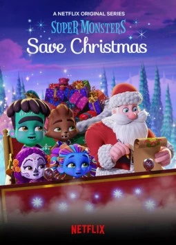 Супермонстры спасают Рождество / Super Monsters Save Christmas (2019) мультфильм смотреть онлайн в хорошем качестве