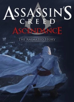 Кредо убийцы: Господство / Assassin's Creed: Ascendance (2010) мультфильм смотреть онлайн в хорошем качестве