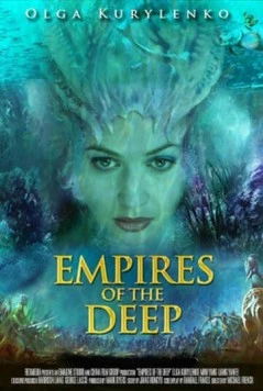 Глубинные империи / Empires of the Deep фильм смотреть онлайн в хорошем качестве