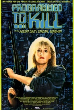 Запрограммированная убивать / Programmed to Kill (1987) фильм смотреть онлайн в хорошем качестве