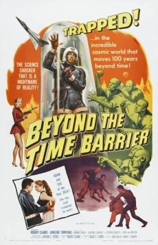 За пределами временного барьера / Beyond the Time Barrier (1960) фильм смотреть онлайн в хорошем качестве