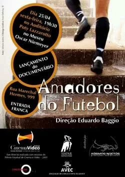 Любительский футбол / Amadores do Futebol (2009) фильм смотреть онлайн в хорошем качестве